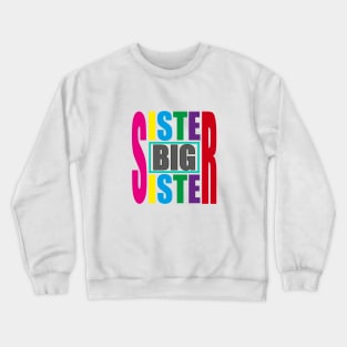 Big Sister Crewneck Sweatshirt